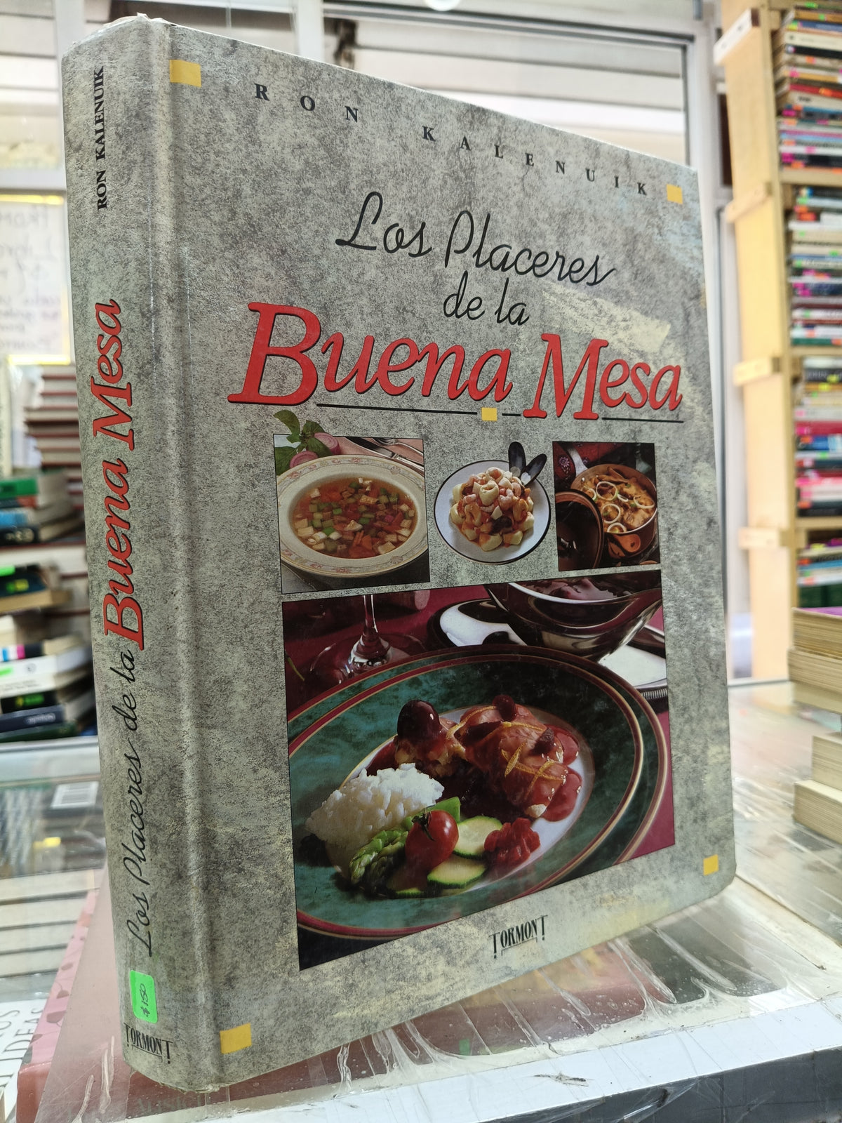 LOS PLACERES DE LA BUENA MESA POR RON KALENUIK USADO COCINA JUAREZ 507