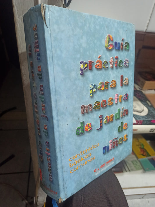 GUIA PRACTICA PARA LA MAESTRA DE JARDIN DE NIÑOS POR EDITORIAL GIL USADO EDUCACIÓN JUÁREZ