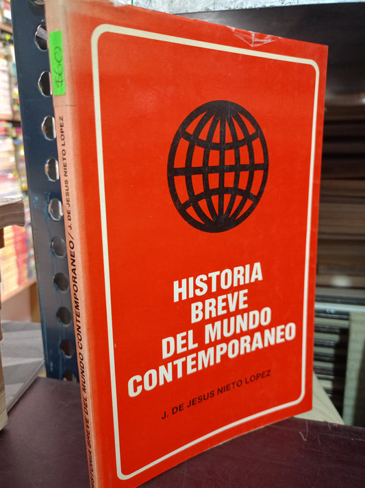 HISTORIA BREVE DEL MUNDO CONTEMPORÁNEO POR J. DE JESUS NIETO LOPEZ USADO HISTORIA LITERARIO 305