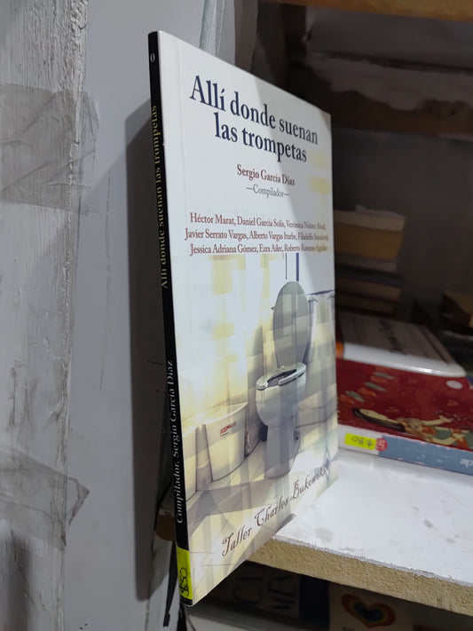 ALLI DONDE SUENAN LAS TROMPETAS POR SERGIO GARCIA DIAZ USADO NOVELAS JUAREZ