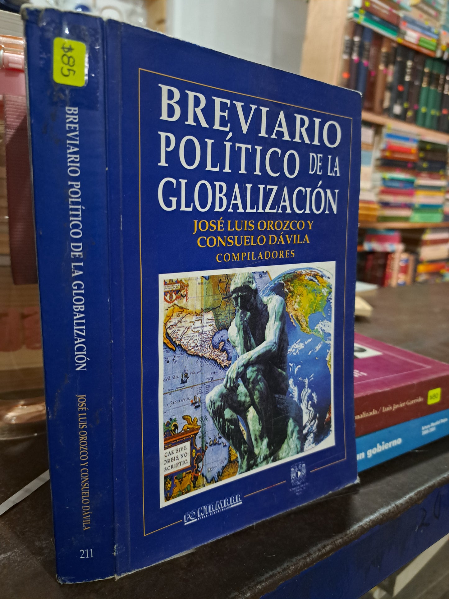 BREVIARIO POLITICO DE LA GLOBALIZACION JOSÉ LUIS OROZCO Y CONSUELO DÁVILA COMPILADORES USADO POLÍTICA ALDAMA