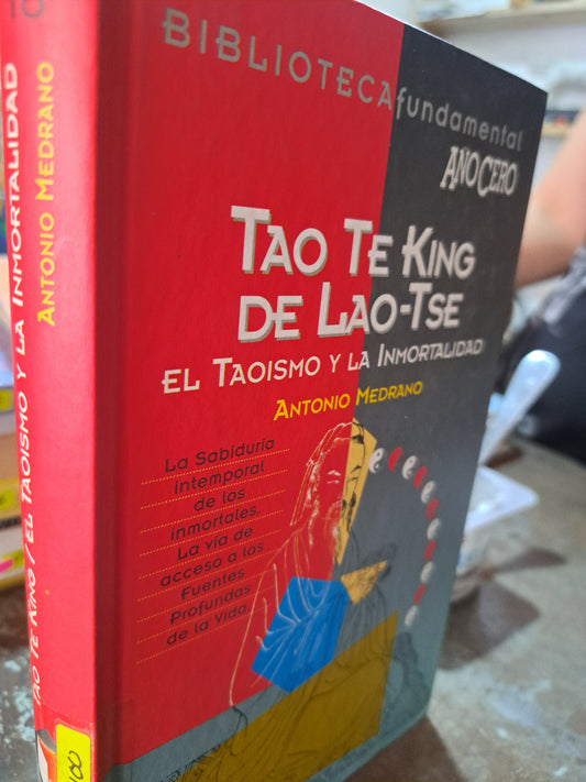 TAO TE KING DE LAO-TSE EL TAOISMO Y LA INMORTALIDAD ANTONIO MEDRANO USADO ESOTERISMO ALDAMA