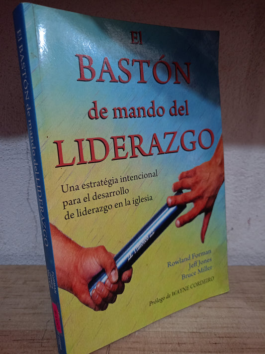 EL BASTON DE MANDO DEL LIDERAZGO POR ROWLAND FORMAM JEFF JONES BRUCE MILLER USADO S.PERSONAL LITERARIO 305