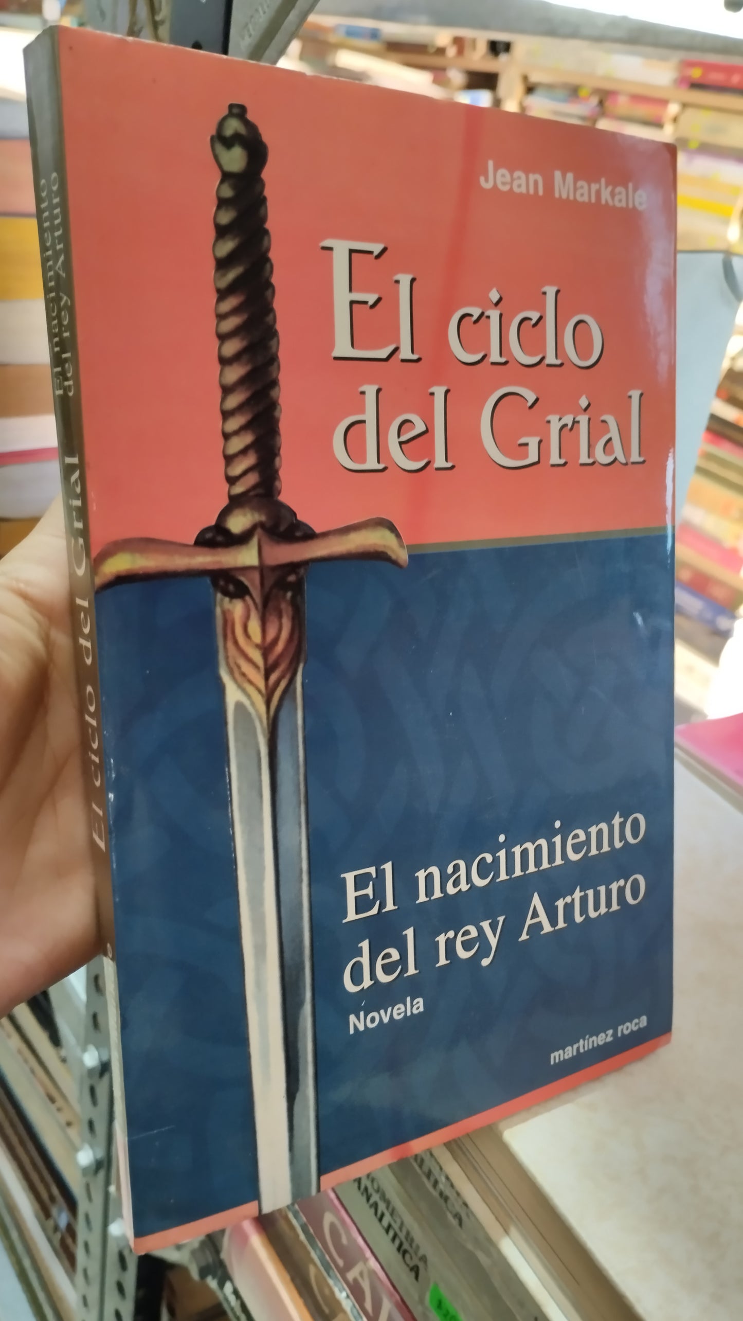 EL CICLO DEL GRIAL EL NACIMIENTO DEL REY ARTURO POR JEAN MARKALE LIBRO USADO NOVELAS ALDAMA