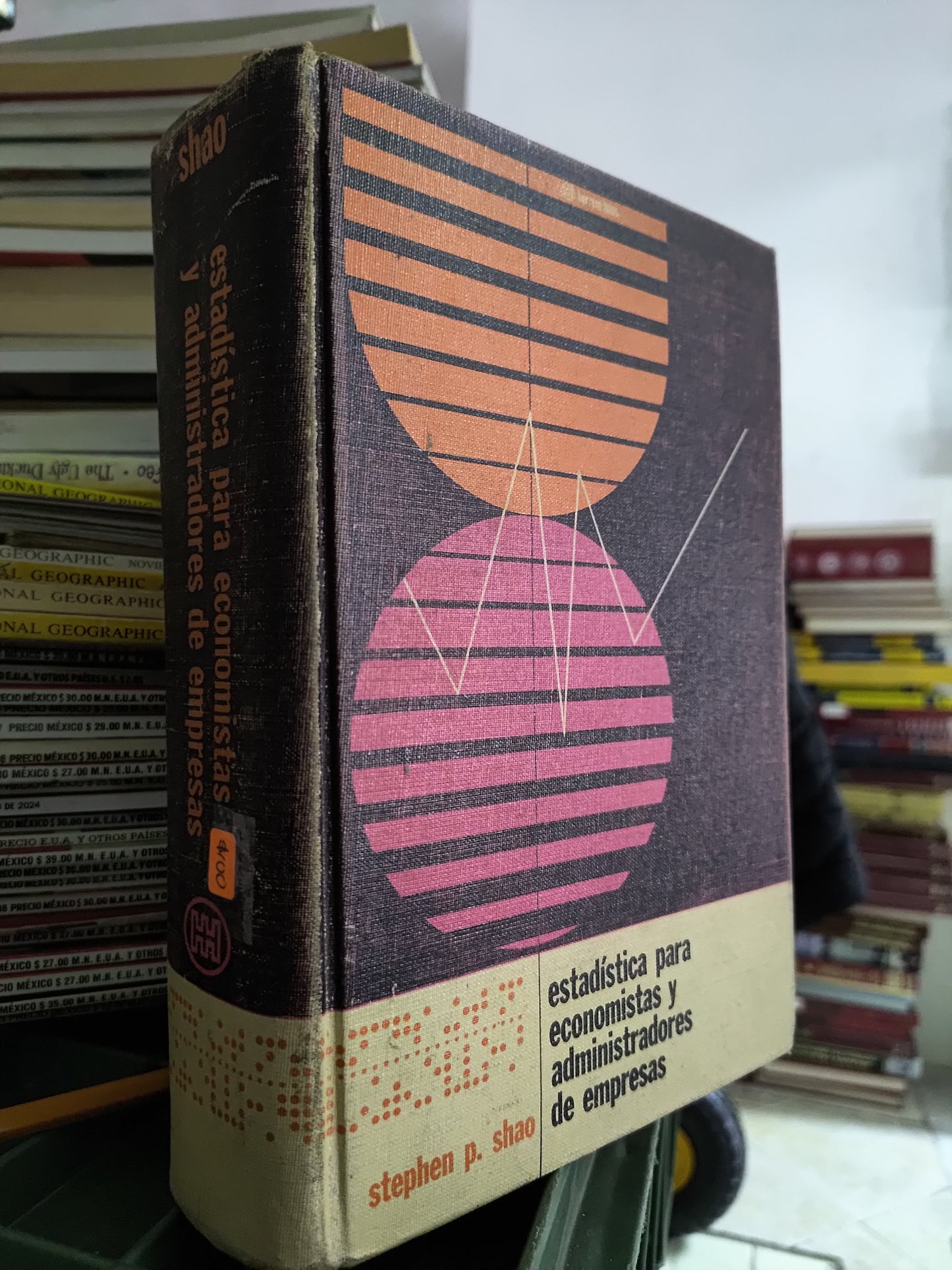 ESTADISTICA PARA ECONOMISTAS Y ADMINISTRADORES DE EMPRESAS POR STEPHEN P. SHAO USADO ADMINISTRACION JUAREZ 515