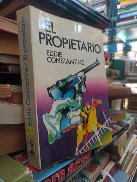 EL PROPIETARIO POR EDDIE CONSTANTINE USADO NOVELAS ALDAMA