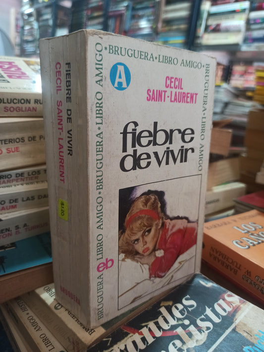 FIEBRE DE VIVIR CECIL SAINT-LAURENT USADO NOVELAS ALDAMA