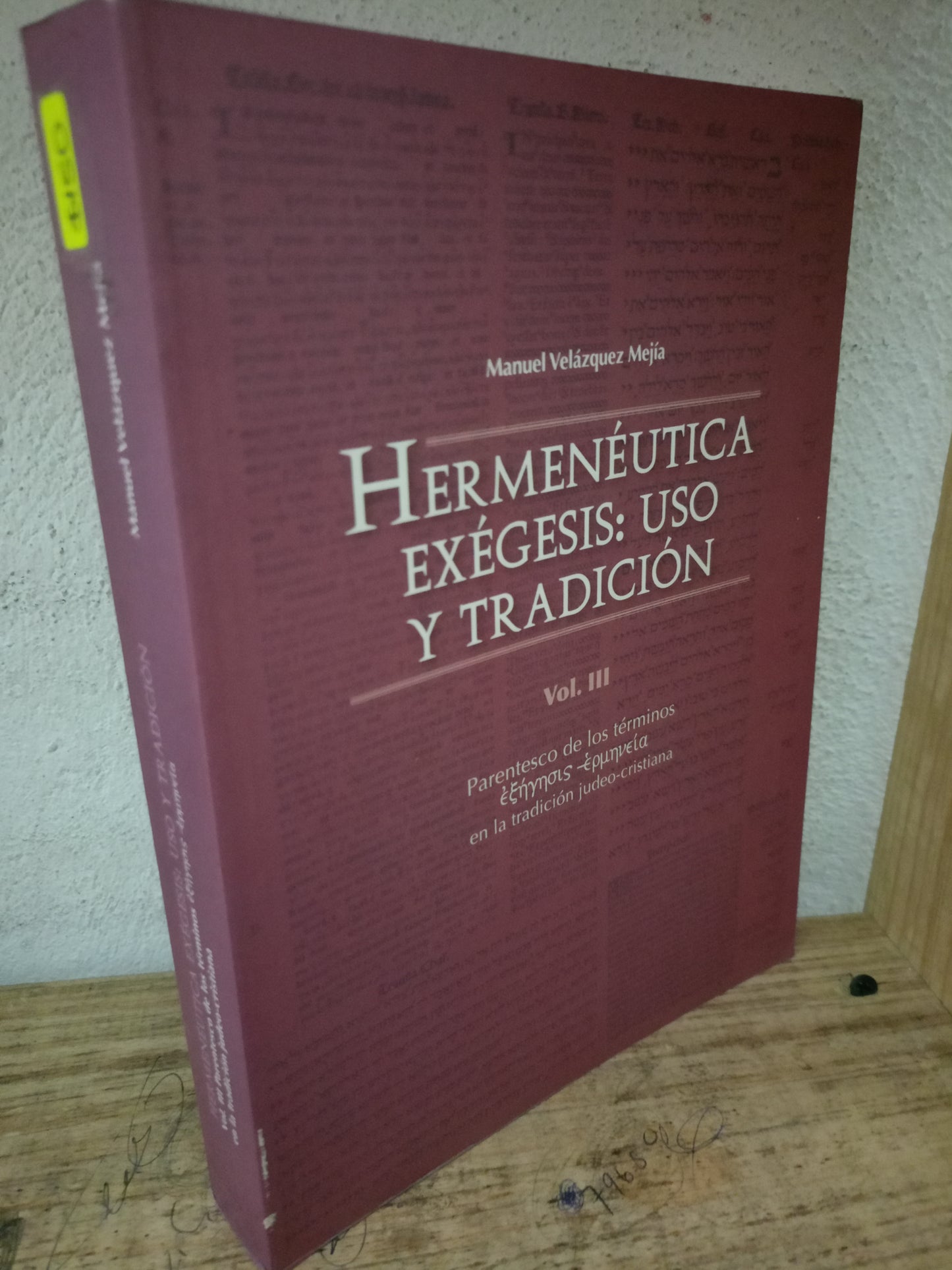 HERMENÉUTICA EXEGESIS USO Y TRADICIÓN POR MANUEL VELÁZQUEZ MEJIA USADO DERECHO LITERARIO 305