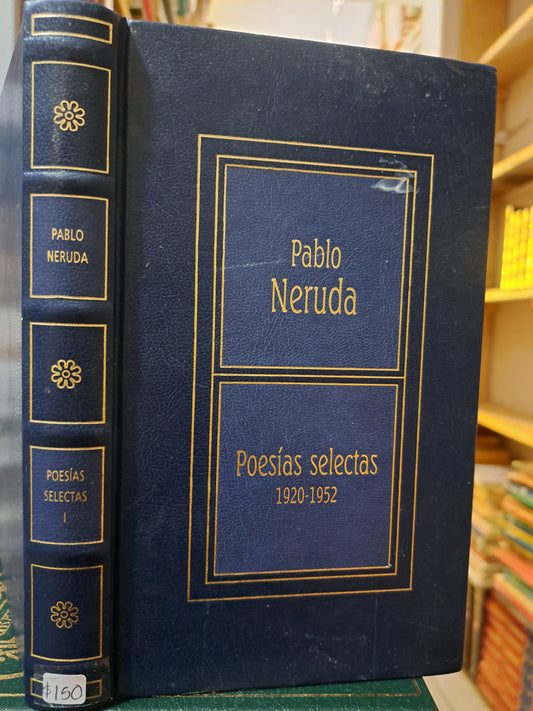POESÍAS SELECTAS 1920-1952 PABLO NERUDA USADO NOVELA JUÁREZ
