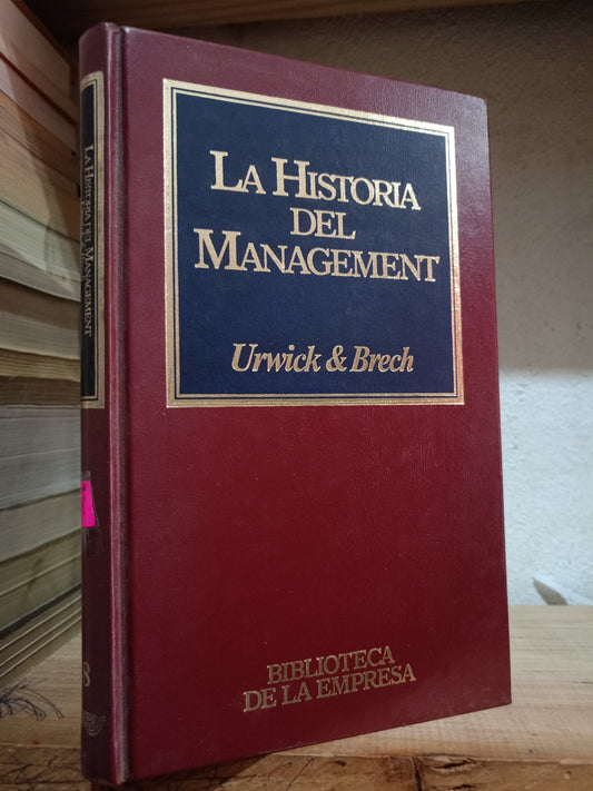 LA HISTORIA DE MANAGEMENT POR URWICK Y BRECH USADO ADMIN LITERARIO 305