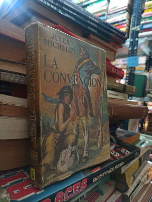LA CONVENCIÓN POR JULES MICHELET USADO NOVELAS ALDAMA