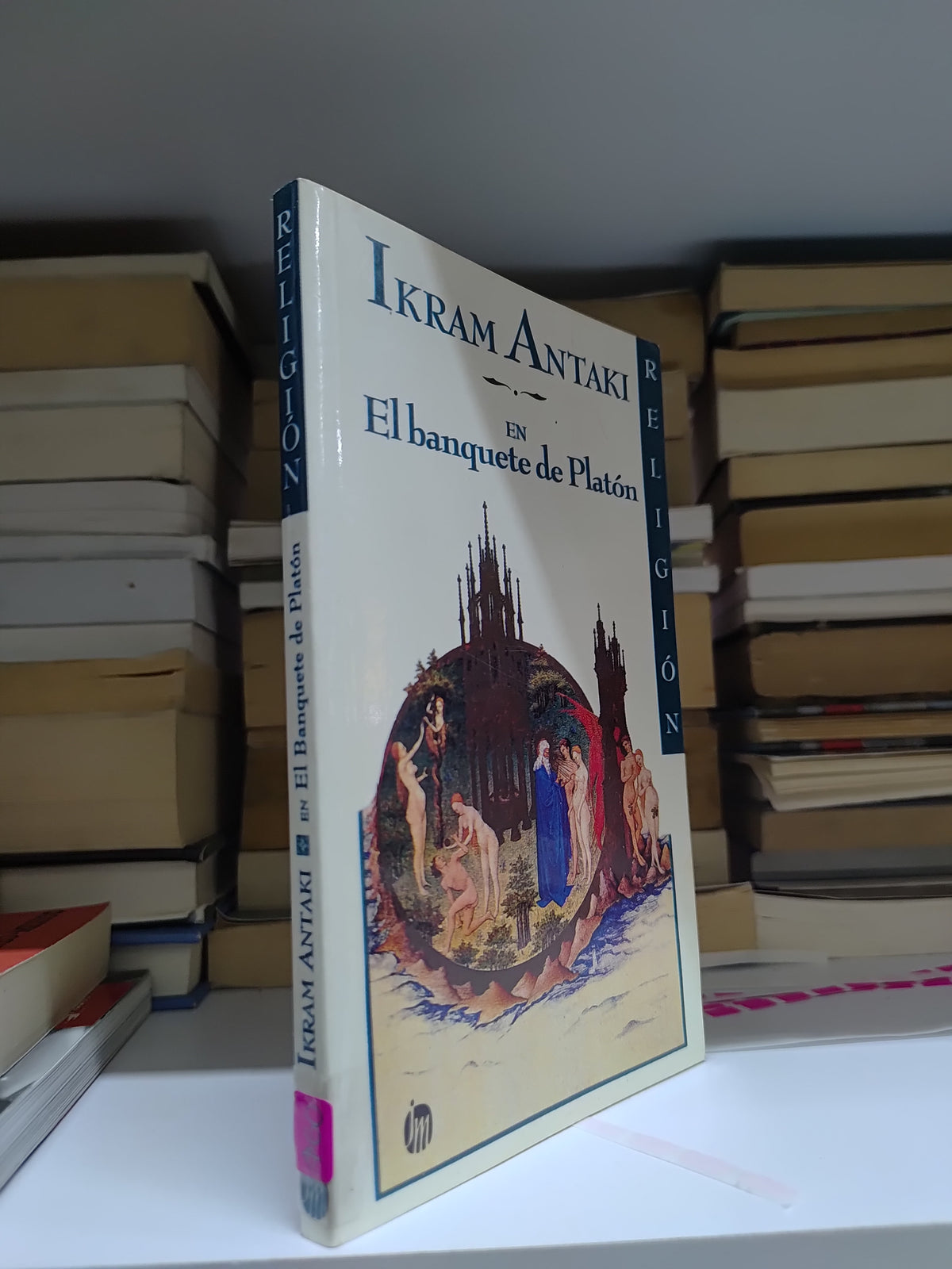 EL BANQUETE DE PLATON POR IKRAM ANTAKI USADO SOCIOLOGIA JUAREZ 507