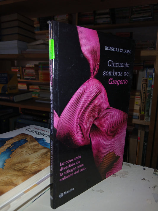 CINCUENTA SOMBRAS DE GREGORIO POR ROSSELLA CALABRO USADO NOVELA LITERARIO 207