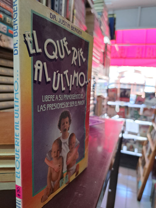 EL QUE RÍE AL ÚLTIMO... JUSTIN BERGER USADO PSICOLOGÍA LITERARIO 305