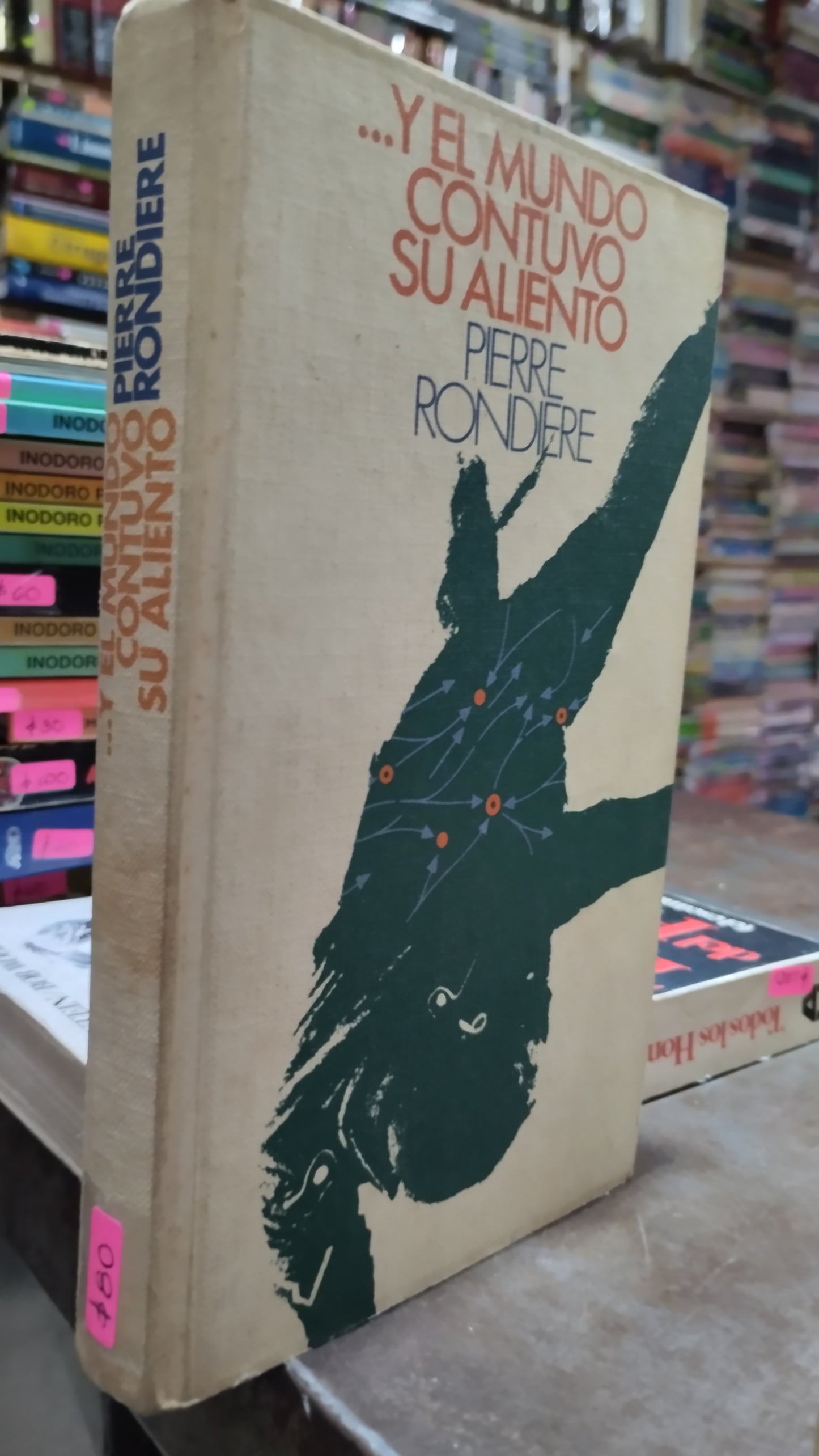 Y EL MUNDO CONTUVO SU ALIENTO POR PIERRE RONDIERE LIBRO USADO NOVELAS ALDAMA