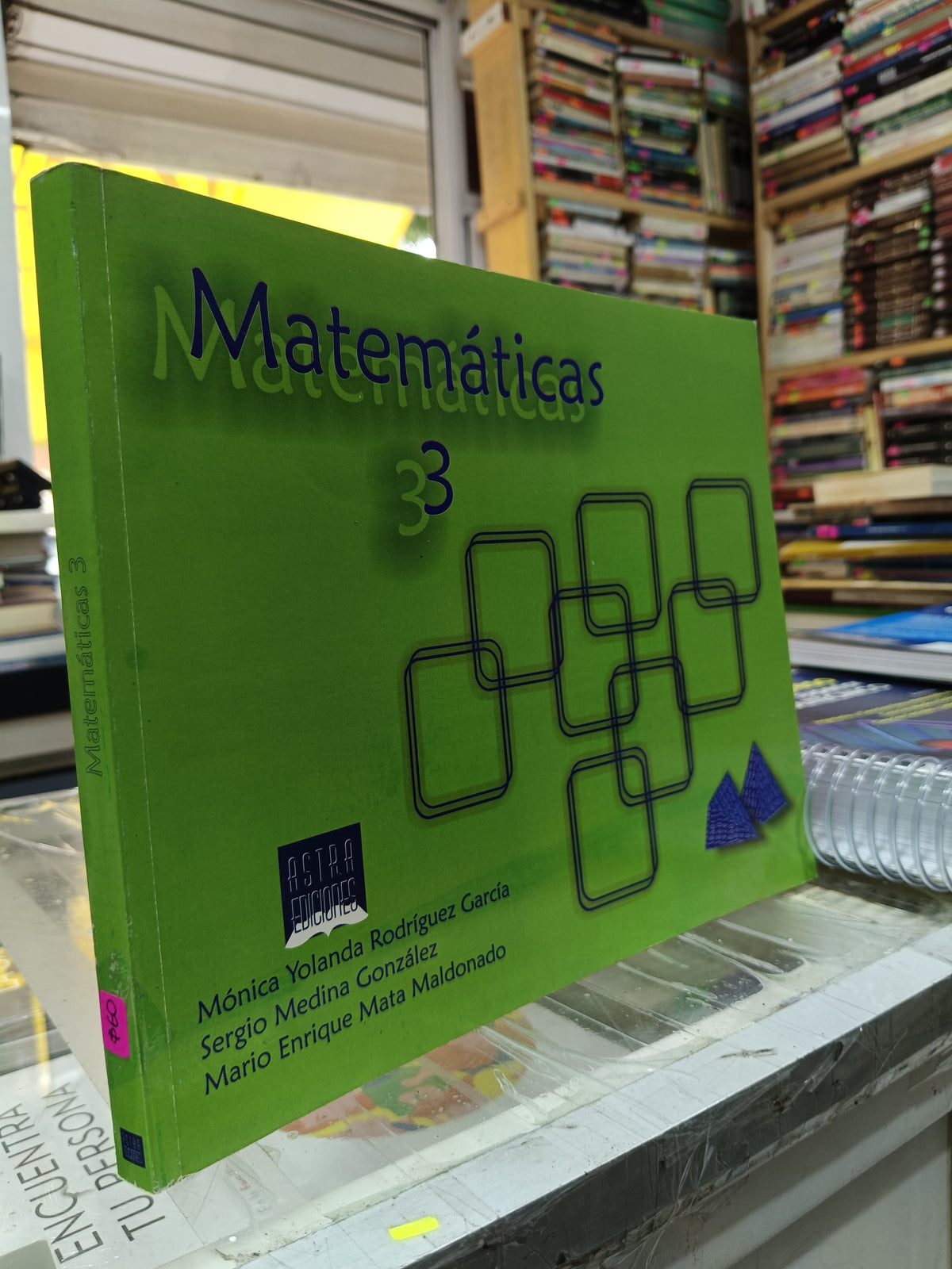 MATEMATICAS 3 POR MONICA YOLANDA, SERGIO MEDINA, MARIO ENRIQUE MATA USADO MATE JUÁREZ 507