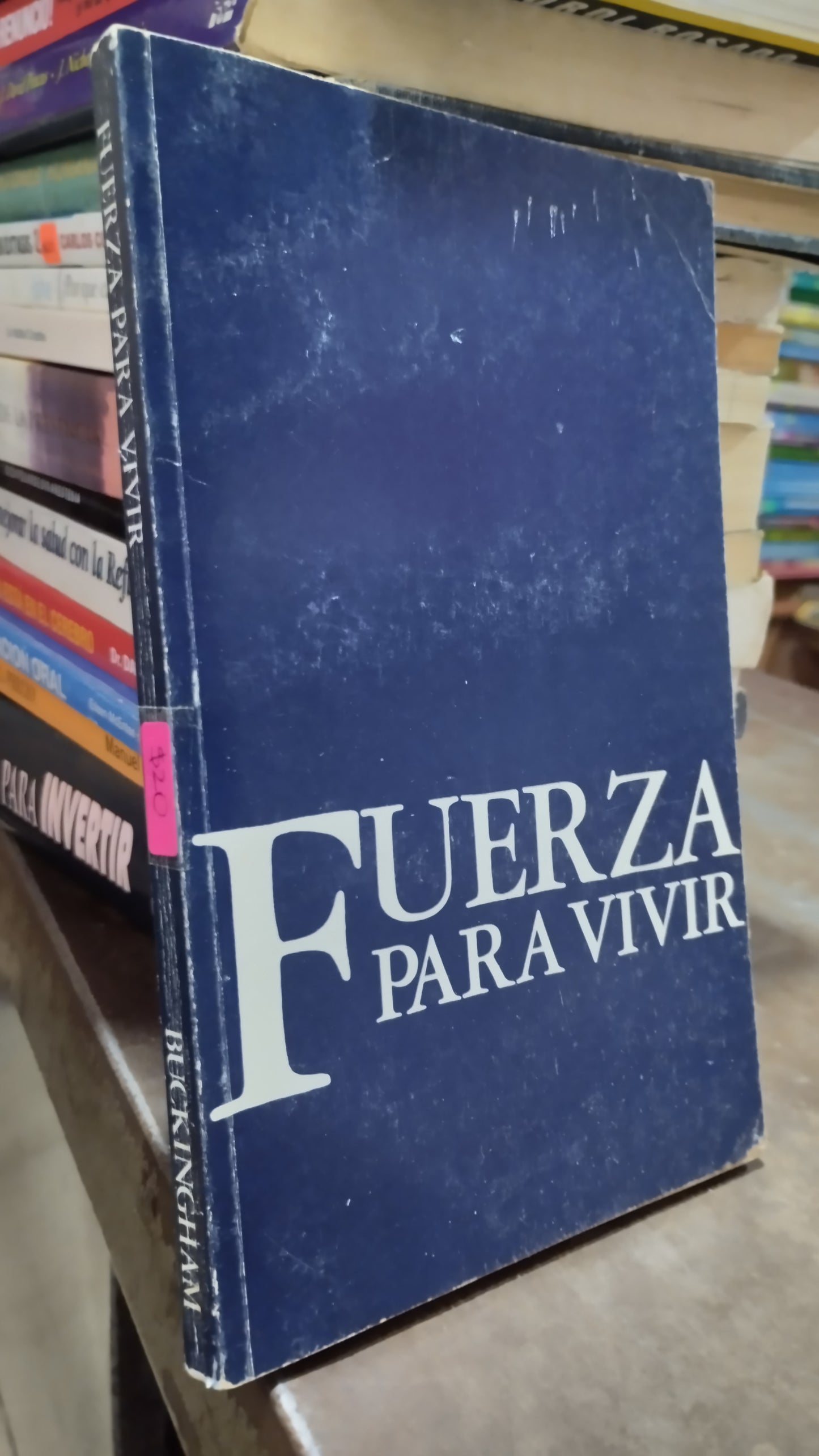 FUERZA PARA VIVIR POR BUCKINGHAM LIBRO USADO SUPERACION PERSONAL ALDAMA