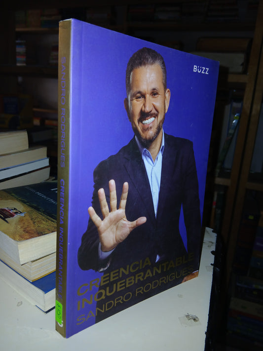 CREENCIA INQUEBRANTABLE POR SANDRO RODRÍGUES USADO SUPERACIÓN PERSONAL LITERARIO 207