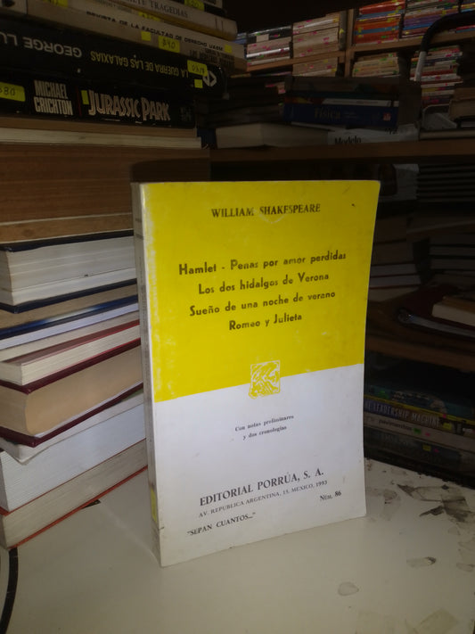 HAMLET; PENAS POR AMOR PERDIDAS; LOS DOS HIDALGOS DE VERONA; SUEÑO DE UNA NOCHE DE VERANO; ROMEO Y JULIETA POR WILLIAM SHAKESPEARE USADO NOVELA LITERARIO 207