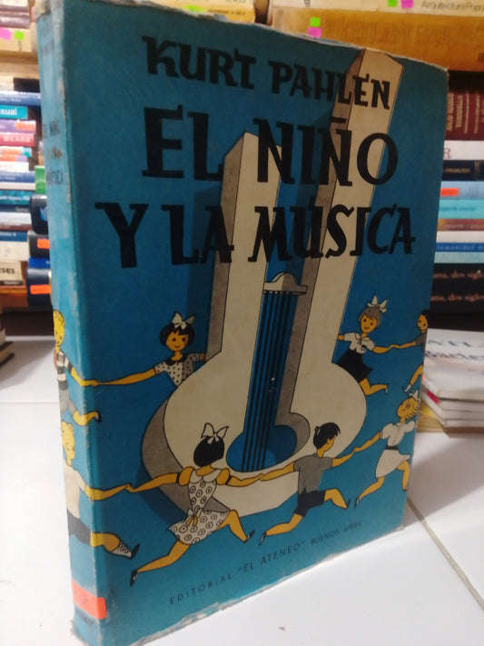 EL NIÑO Y LA MUSICA POR KURT PAHLEN USADO MUSICA JUAREZ