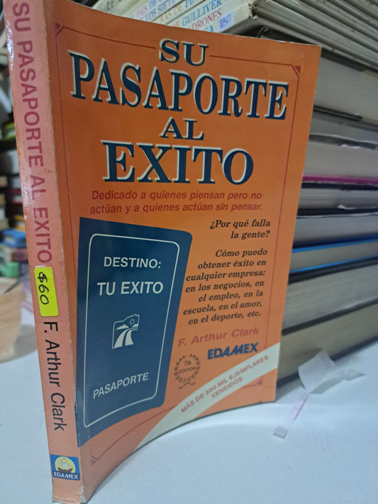 TU PASAPORTE AL EXITO  ARTHUR CLARK USADO SUPERACIÓN PERSONAL JUÁREZ