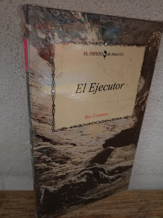EL EJECUTOR POR BEA CARMINA NUEVO LIBROS NUEVOS LITERARIO 305
