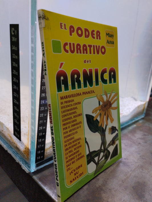EL PODER CURATIVO DEL ARNICA POR MAY ANA USADO SALUD ALDAMA