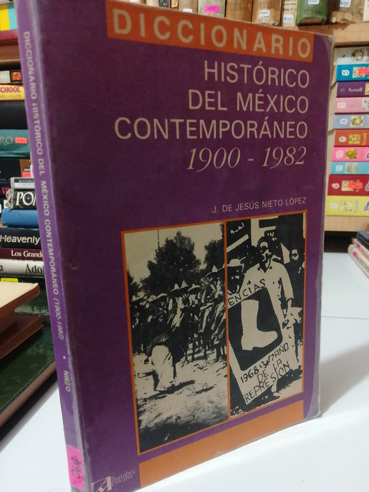 DICCIONARIO HISTORICO DEL MEXICO CONTEMPORANEO POR J DE JESES NIETO LOPEZ USADO HISTORIA JUÁREZ