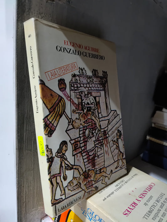 GONZALO GUERRERO POR EUGENIO AGUIRRE USADO NOVELAS JUAREZ
