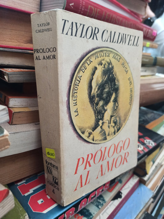 PROLOGO DE AMOR POR TAYLOR CALDWELL USADO NOVELAS ALDAMA