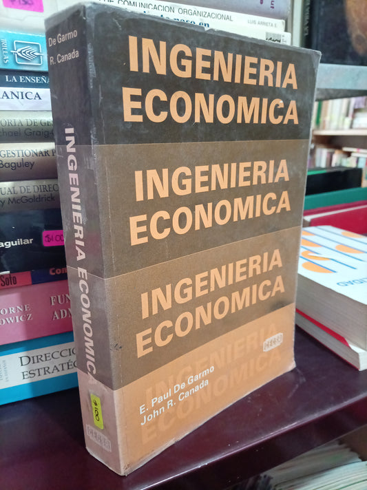 INGENIERIA ECONOMICA POR E. PAUL DE GARMO JOHN R. CANADA USADO ECONOMIA LITERARIO 305