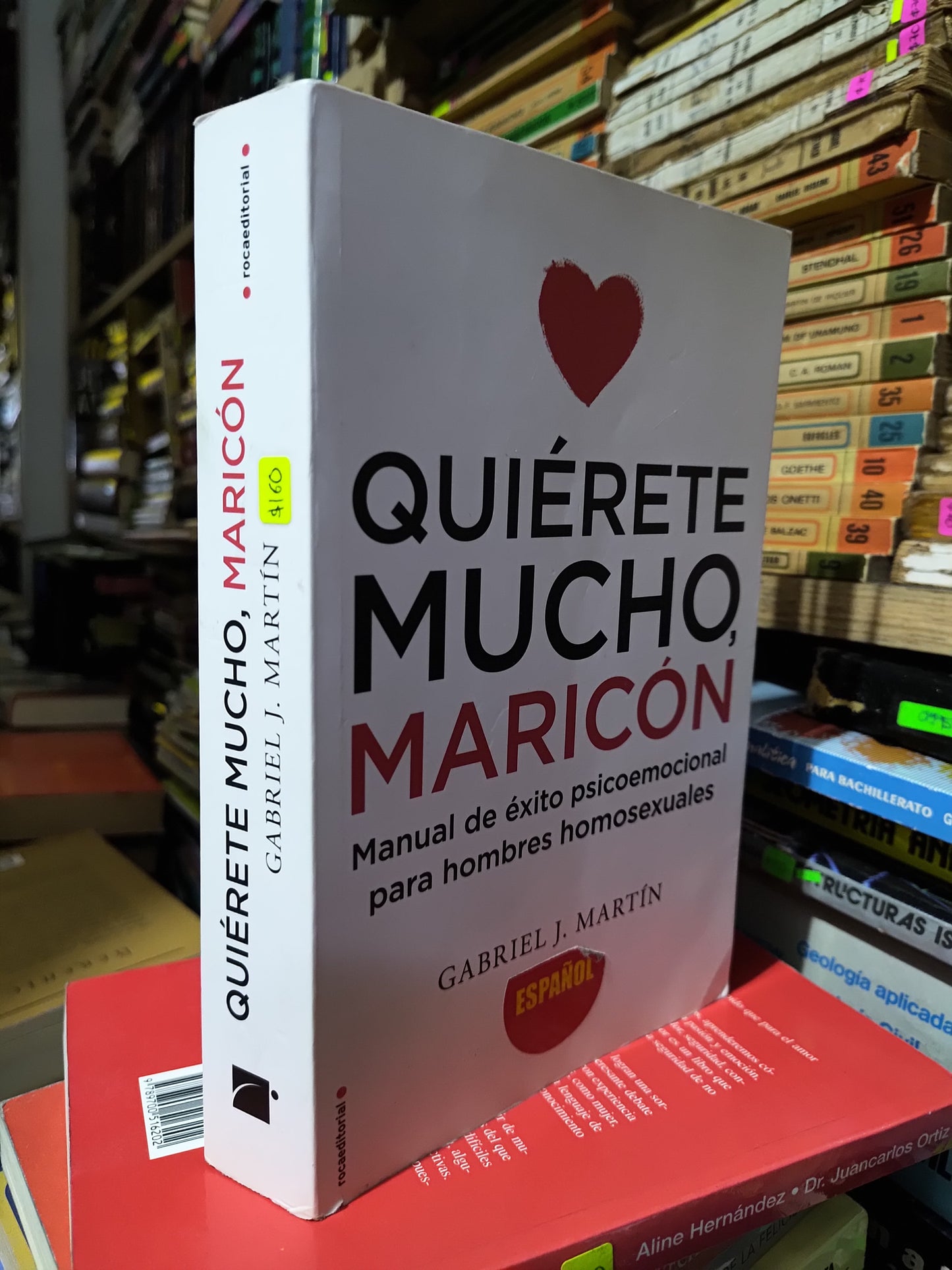 QUIERETE MUCHO MARICON POR GABRIEL J MARTIN USADO SUP PERSONAL JUAREZ 507