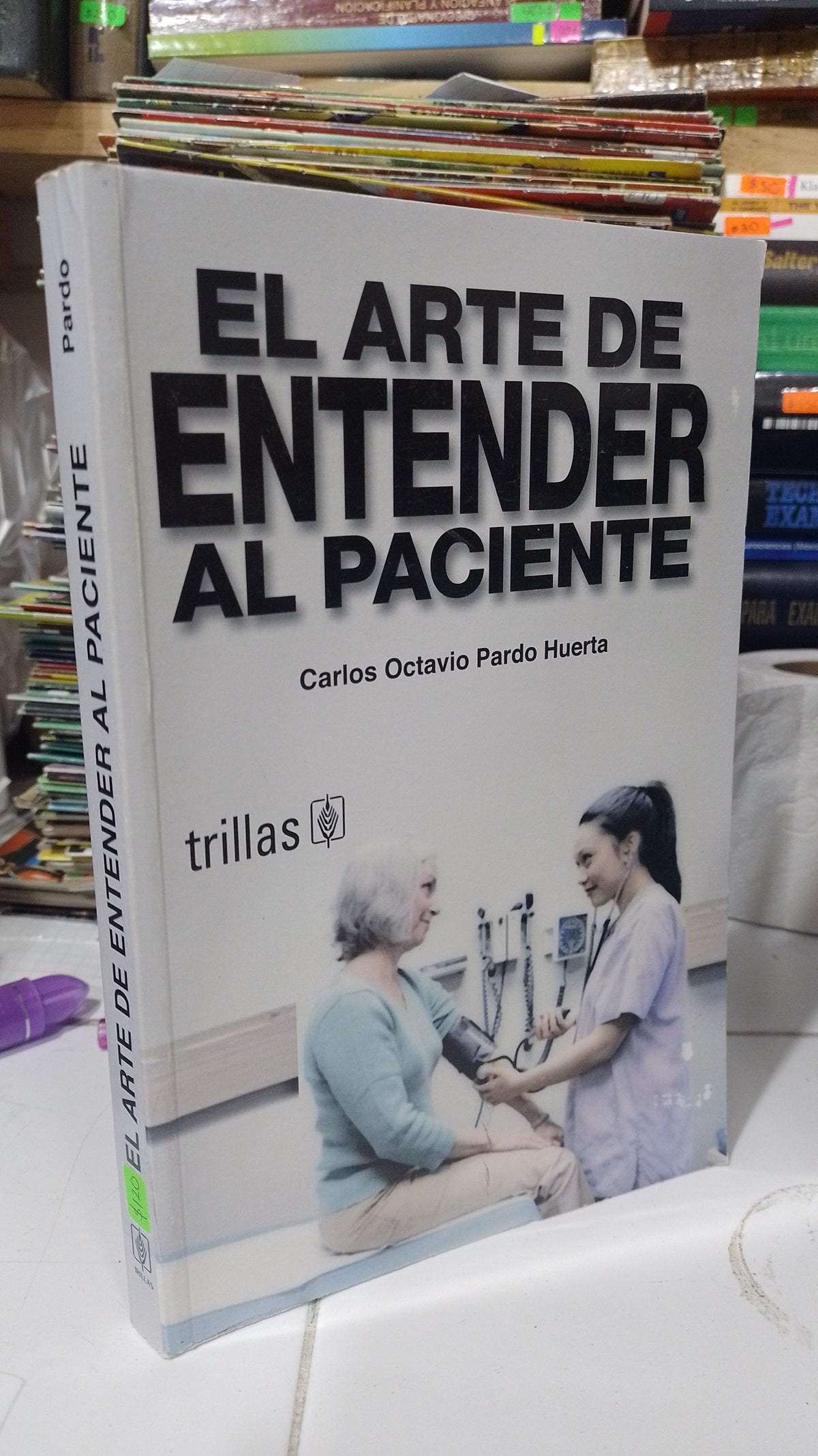 EL ARTE DE ATENDER AL PACIENTE POR CARLIS OCTAVIO PARDO HUERTA USADO SALUD JUAREZ 507