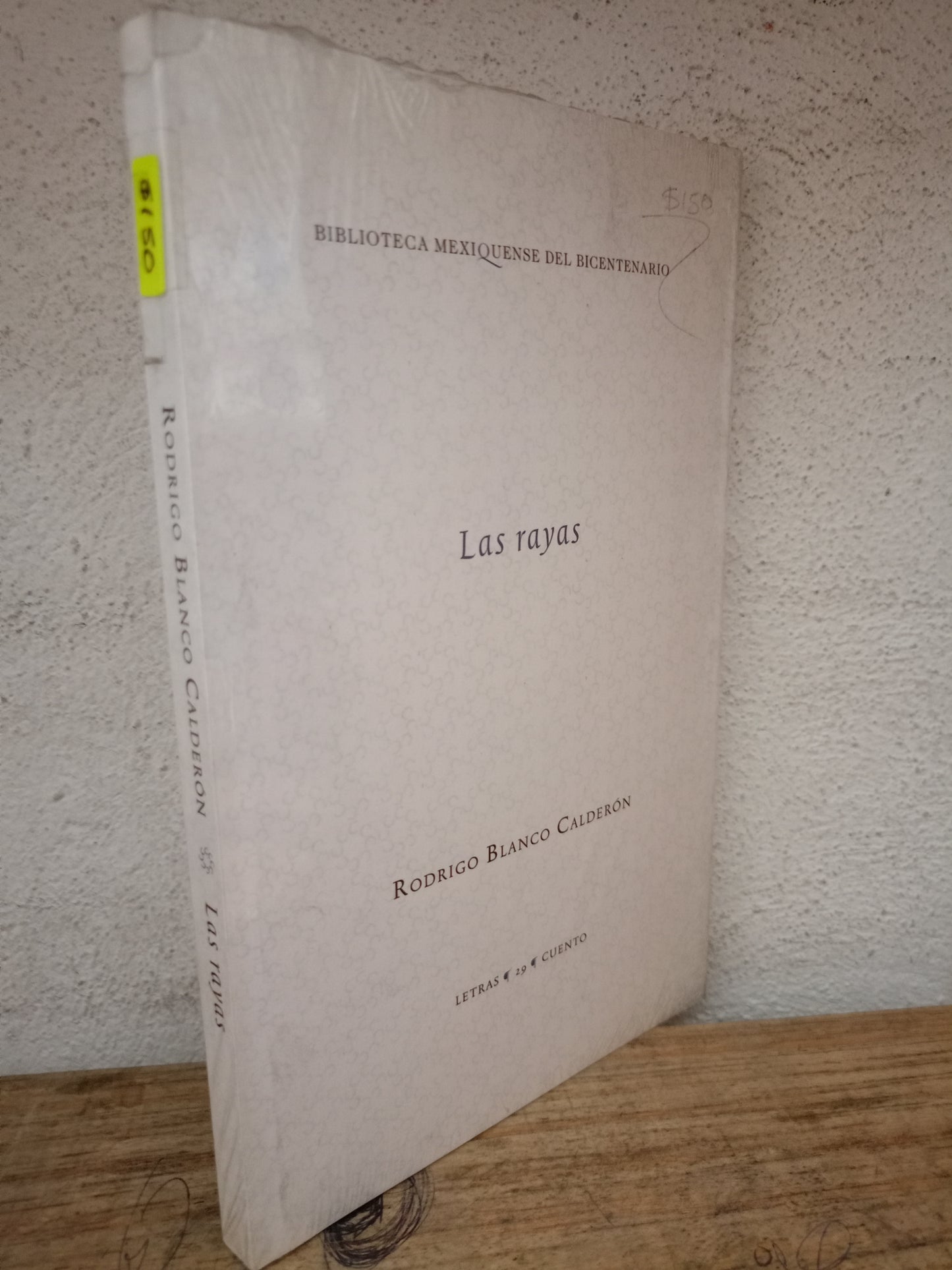 LAS RAYAS POR RODRIGO BLANCO CALDERÓN NUEVO LIBROS NUEVOS LITERARIO 305