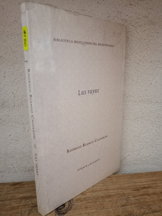 LAS RAYAS POR RODRIGO BLANCO CALDERÓN NUEVO LIBROS NUEVOS LITERARIO 305