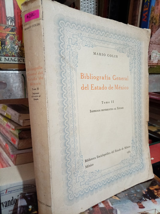 BIBLIOGRAFIA GENERAL DEL ESTADO DE MEXICO POR MARIO COLIN USADO HISTORIA LITERARIO 305