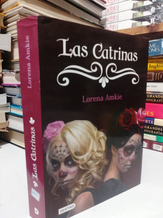LAS CATRINAS POR LORENA AMKIE USADO NOVELA JUÁREZ