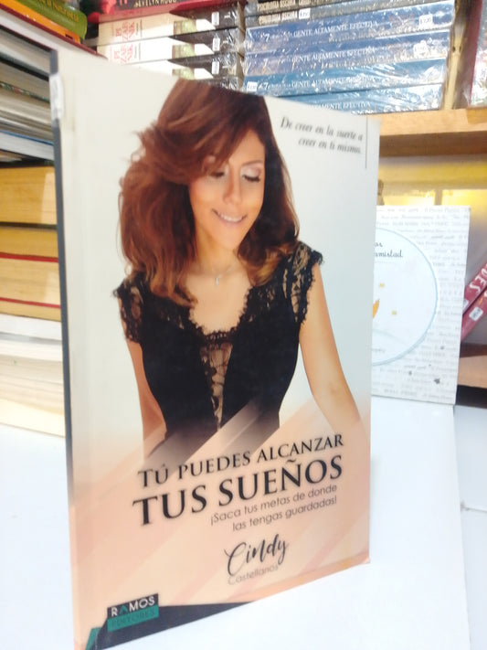 TU PUEDES ALCANZAR TUS SUEÑOS POR CINDY CASTELLANOS USADO SUP.PERSONAL JUAREZ