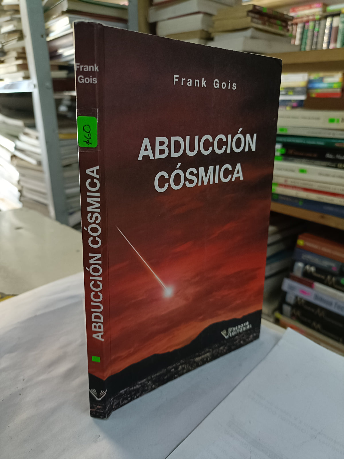 ABDUCCION COSMICA POR FRANK GOIS USADO ESOTERISMO LITERARIO 207