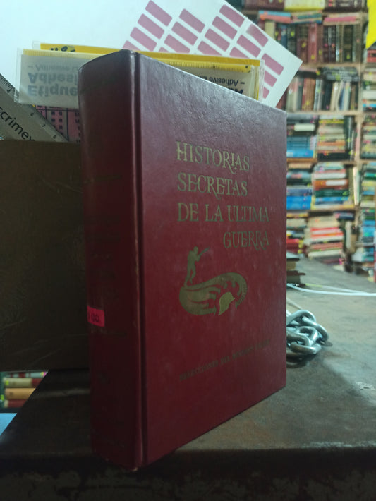 HISTORIAS SECRETAS DE LA ULTIMA GUERRA POR READER'S DIGEST USADO HISTORIA ALDAMA