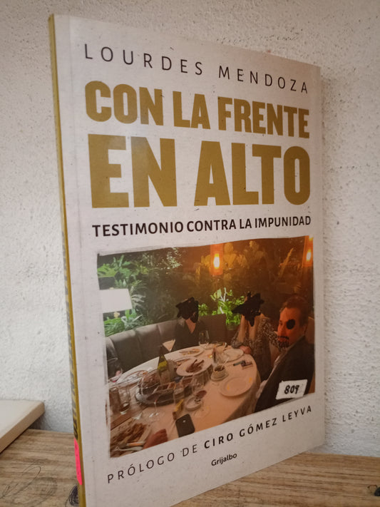 CON LA FRENTE EN ALTO POR LOURDES MENDOZA USADO POLÍTICA LITERARIO 305