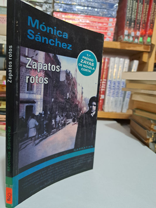 ZAPATOS ROTOS MÓNICA SÁNCHEZ USADO NOVELA JUÁREZ