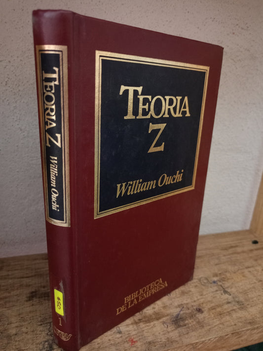 TEORÍA Z CÓMO PUEDEN LAS EMPRESAS HACER FRENTE AL DESAFÍO JAPONÉS POR WILLIAM OUCHI USADO ADMINISTRACIÓN LITERARIO 305