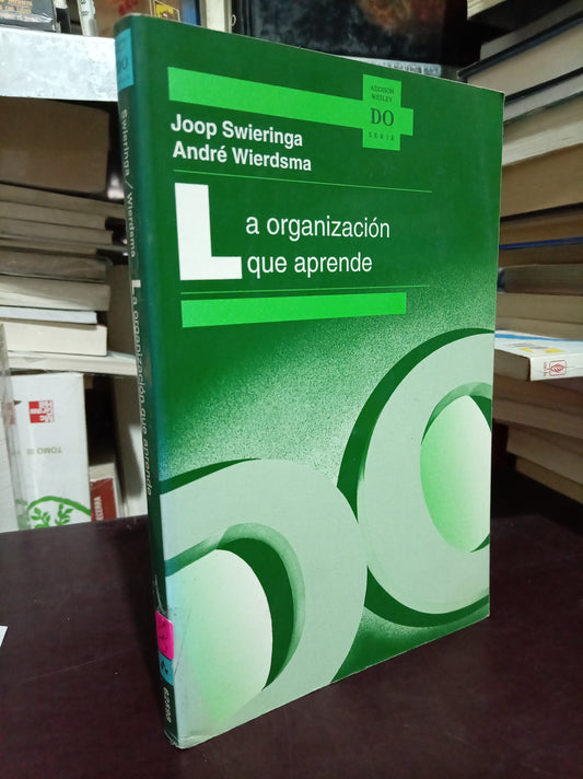 LA ORGANIZACION QUE APRENDE POR JOOP SWIERINGA ANDRE WIERDSMA USADO ADMIN LITERARIO 305
