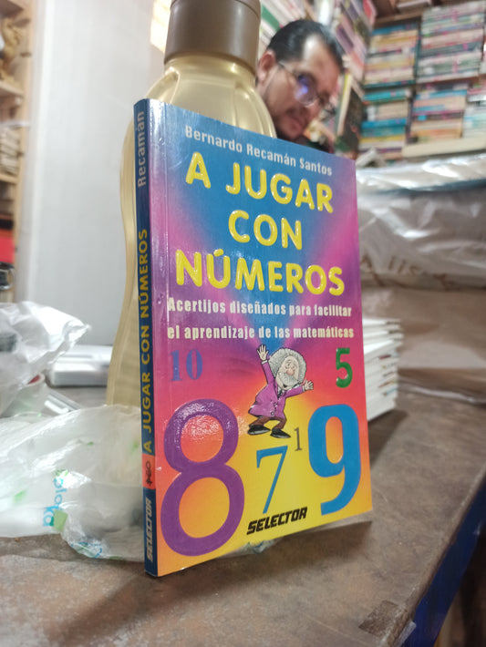 A JUGAR CON NUMEROS POR BERNARDO RECAMAN SANTOS USADO INFANTILES ALDAMA