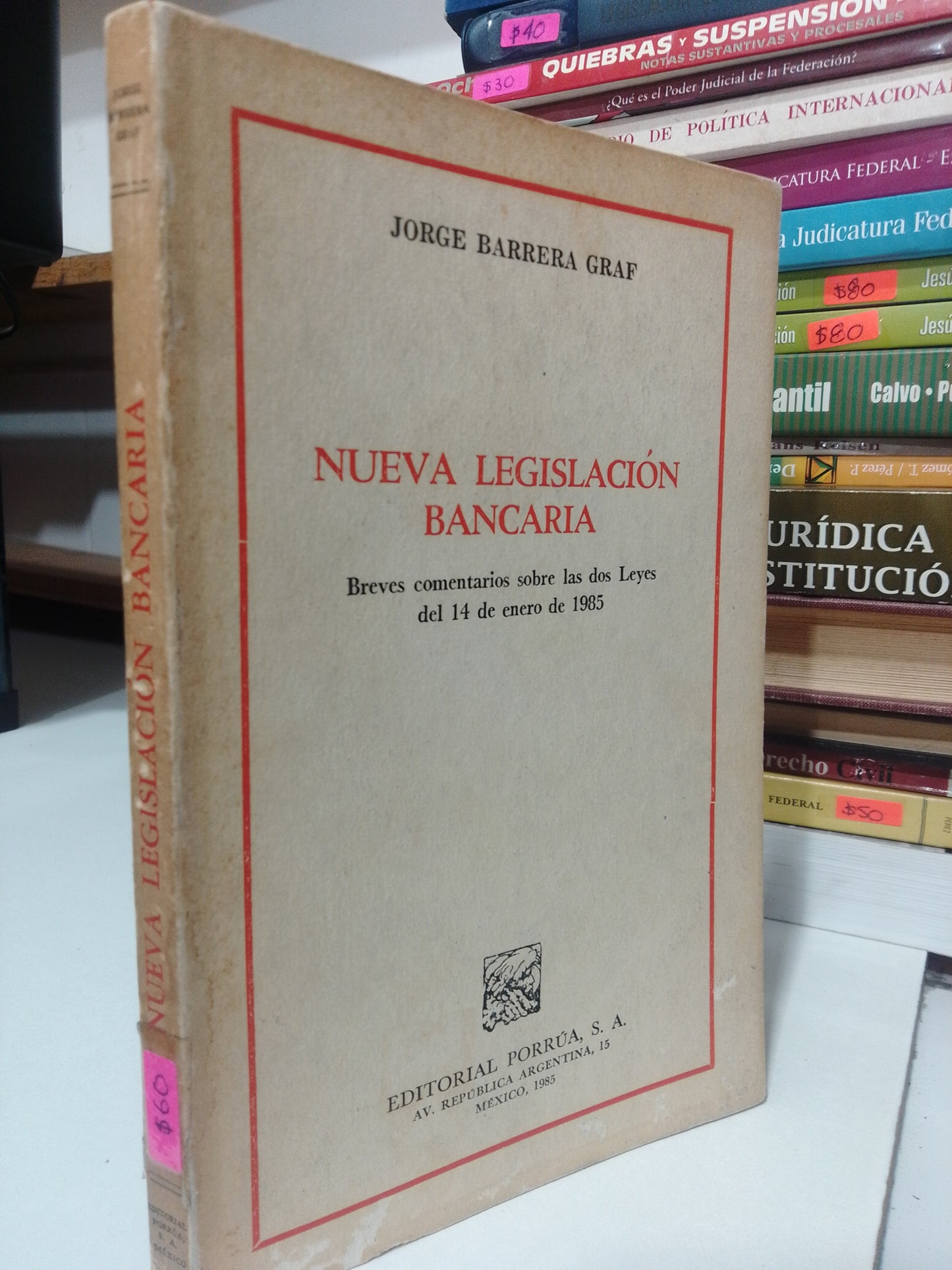 NUEVA LEGISLACION BANCARIA POR JORGE BARRERA GRAFF USADO DERECHO JUAREZ