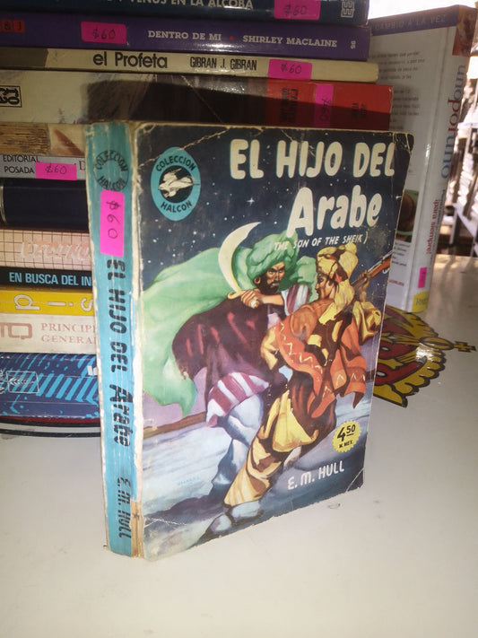EL HIJO DEL ÁRABE POR E.M. HULL USADO NOVELA LITERARIO 207