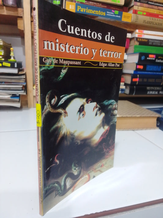 CUENTOS DE MISTERIO Y TERROR POR GUY DE MAUPASSANT Y EDGAR ALLAN POE USADO NOVELAS JUAREZ