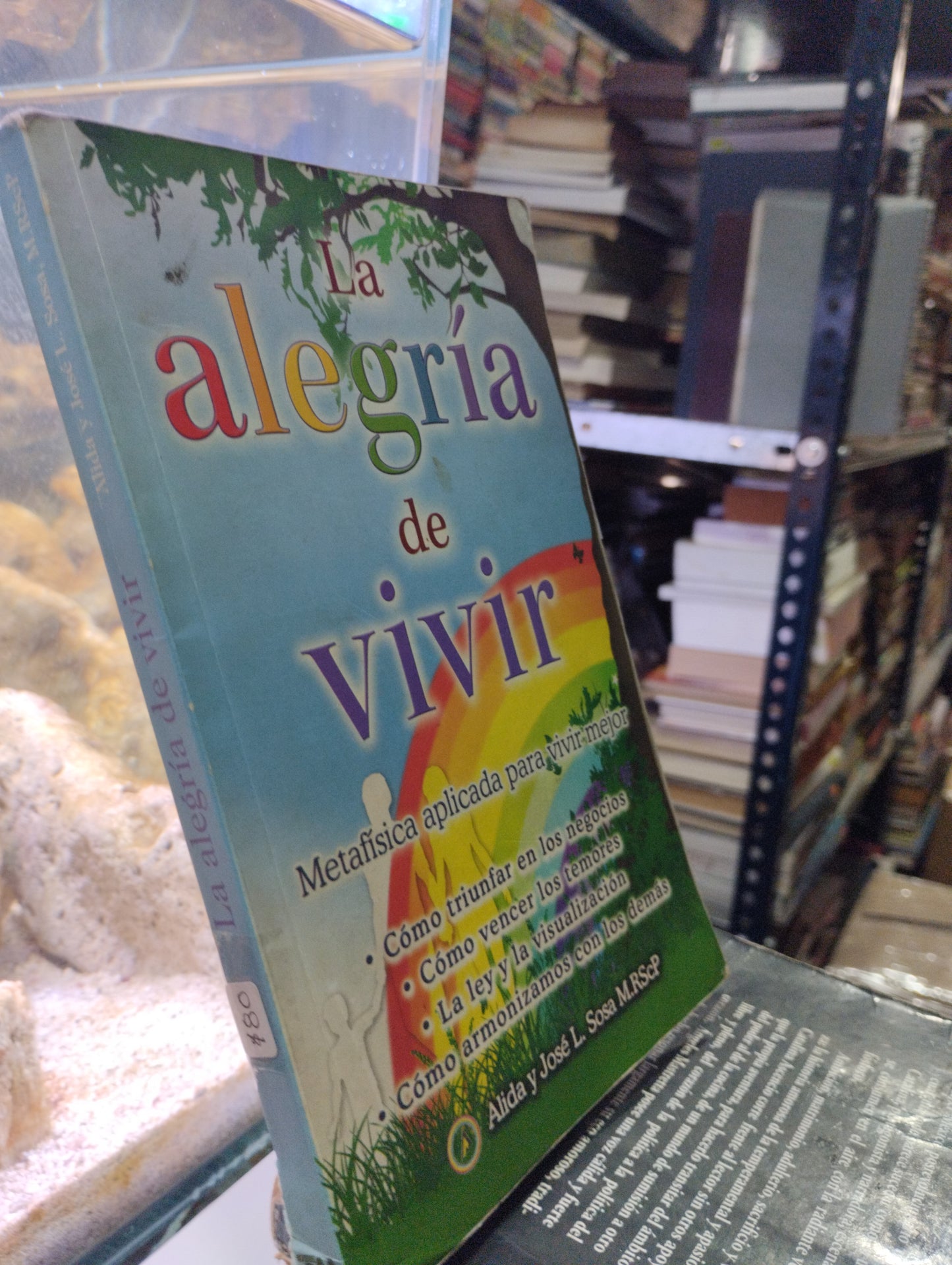 LA ALEGRIA DE VIVIR POR ALIDA Y JOSE L SOSA MRCP USADO SUPERACION PERSONAL ALDAMA