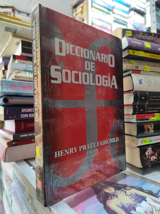 DICCIONARIO DE SOCIOLOGIA POR HENRY PRATT FAURCHILD USADO SOCIOLOGIA JUAREZ 515